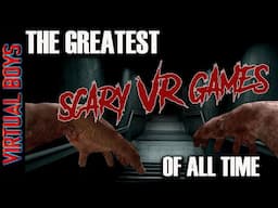 Virtual Boys Episode 96 - The SCARIEST VR Games EVER!