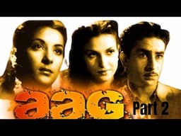 Aag (Part 2) -  Raj Kapoor | Nargis | Hindi Classic Movies | Hindi Full Movie | Hit Movie Scene