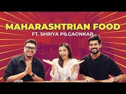 Authentic Maharashtrian Food Ft. Shriya Pilgaonkar