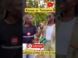 🇰🇪🇹🇿Tanzania or Kenya #kenya #tanzania #connectslogtv #youtubeshorts