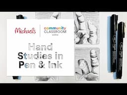 Online Class: Hand Studies in Pen & Ink | Michaels