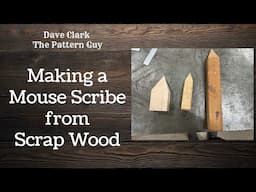 Making a Mouse Scribe from Scrap Wood