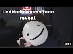 I EDITED DREAMS FACE REVEAL…