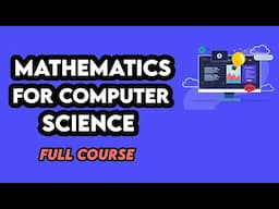 Mathematics for Computer Science (Full Course)