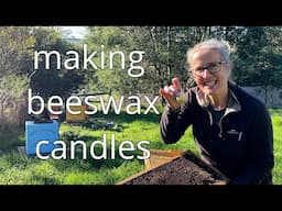 Making Beeswax Candles from Rendered Wax from my Hives | Permaculture Life