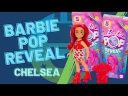 Barbie Pop Reveal Fruit Series Chelsea Unboxing