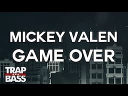 Mickey Valen - Game Over (feat. Lenii)