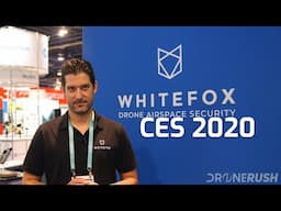 Whitefox Defense - Drone Airspace Security at CES 2020