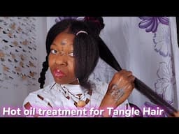 😲Hot oil treatment for extremely Tangle Natural hair, from start to finish