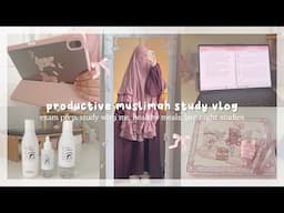 ౨ৎ productive muslimah study vlog | exam prep, study with me, healthy meals, late night studies