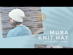 How To Knit Women's Textured Super Bulky Hat Video Tutorial Mura Hat