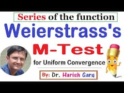 Weierstrass M test for Uniform Convergence | Series of Function