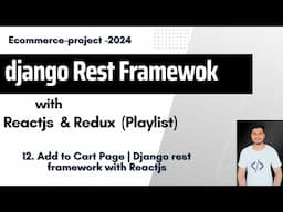 12. Add to Cart Page Integration| Django rest framework with Reactjs | Ecommerce Project