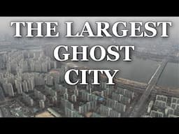 The Truth About China's Ghost Cities/Why China is Building Empty Cities