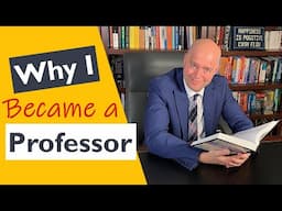 Why I Became a Professor