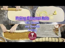 Making Cinnamon Rolls with Caramel and Chocolate Frosting | Chef Lizzy's