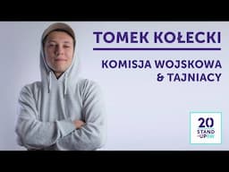 TOMEK KOŁECKI - "Komisja wojskowa & tajniacy" | 20 Stand-Upów