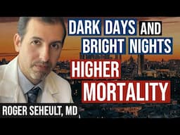 Dark Days and Bright Nights Associated with a Dose-Dependent Increase in Mortality