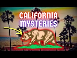 California Mysteries: The Golden State’s Most Disturbing Secrets