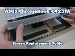 ASUS Chromebook C425TA - Screen Replacement Guide