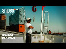 KWAM.E - BAD BOYS | SNIPES SESSION