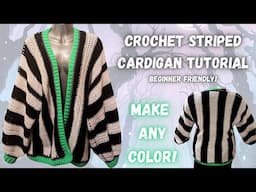 Crochet Striped Cardigan - Full Tutorial! Beginner friendly