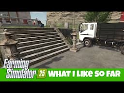 Farming Simulator 25 First Look | Some of the new things that I really like