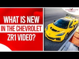 What Is New In The Chevrolet ZR1 Video? | Chevrolet ZR1 Release| CORVETTE TODAY #235