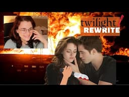 Rewriting Twilight To Suit My Own Selfish Whims | Twilight Rewrite