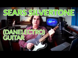 Sears Silvertone Guitar (Danelectro)