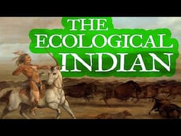 Did Native Americans Really Live in Balance with Nature?