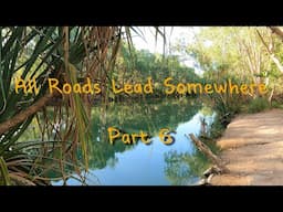 All Roads Lead Somewhere - Part 6