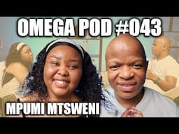 Mpumi Mtsweni | Omega Pod #043