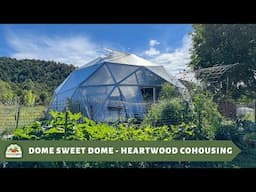 Heartwood Cohousing Community Greenhouse - Dome Sweet Dome: Episode 5