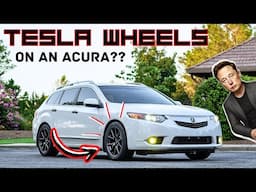 I Put Tesla Wheels on my Wife's Acura TSX Sport Wagon! Perfect Fit?