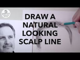 How to Draw a Natural Looking Scalp Line - Critique Series #2