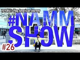 The NAMM Show 2024: YOYOKA's American Journey – January 2024 Vlog #026