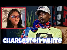 Charleston White goes off on Angel Reese! "She wants to be a H#3.. not a basketball player!"