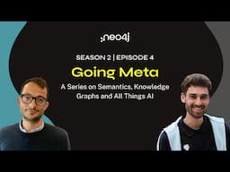 Going Meta S02E04 – a Series on Semantics, Knowledge Graphs and All Things AI