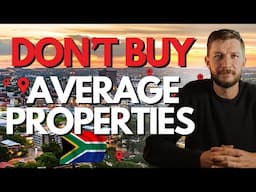 I Avoid Buying Average Properties in South Africa