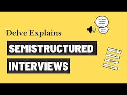 Semi Structured Interviews | Step by Step Explanation