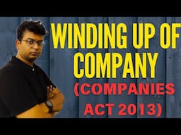 Winding up of company|companies Act 2013|company law|Modes of Winding up of company companies Act