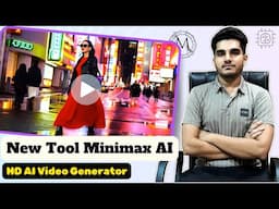 China's Company Again Launch New Tool - Minimax AI | सबसे High Quality Video बनाता है🔥!!