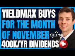 My Top 3 Yieldmax Buys For November (High Yield Dividend Investing) #Roundhill #FIRE