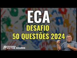 ECA- Desafio 50 Questões 2024