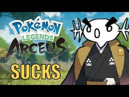 WHY POKÉMON LEGENDS: ARCEUS SUCKS