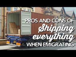 Pros & Cons of Shipping Everything When Emigrating | A Thousand Words