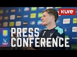 Eze Injury update & Villa discussion 🎙️ Glasner's Press Conference | Premier League: Villa vs Palace