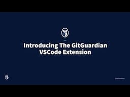 Introducing The GitGuardian VSCode Extension