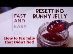 How to Fix Runny Jelly that Didn't Set